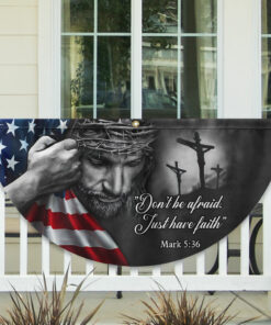 Jesus Don’t Be Afraid, Just Have Faith Non-Pleated Fan Flag TRL06FL